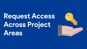Request Access Across Project Areas (RAAPA)