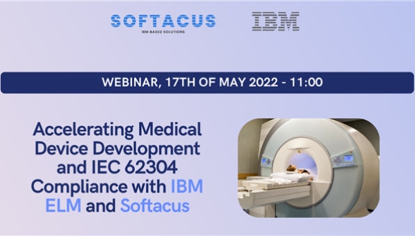 Accelerating Medical Device Development and IEC 62304 Compliance with IBM ELM and Softacus